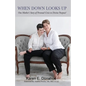 When Down Looks Up - Paperback