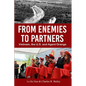 From Enemies to Partners: Vietnam, the U.S. and Agent Orange - Paperback