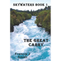 The Great Carry: Skywaters Book 1 - Paperback