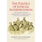 The Politics of Judicial Interpretation: The Federal Courts, Department of Justice, and Civil Rights, 1866-1876 - Paperback