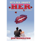 It's All About Her - Paperback