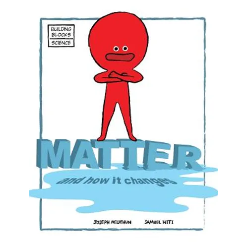 Matter and How It Changes - Hardcover