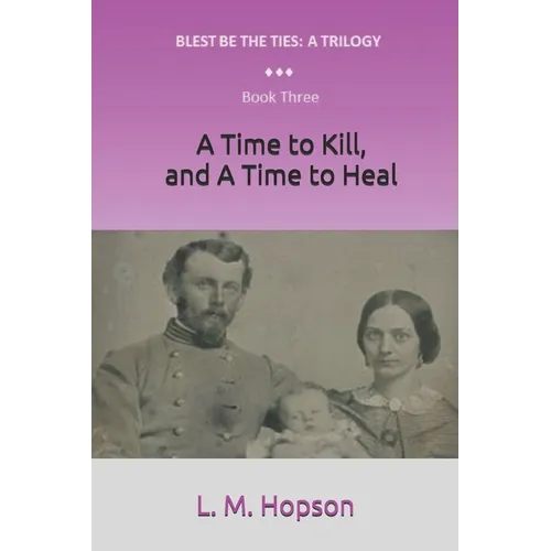 A Time to Kill, and a Time to Heal - Paperback