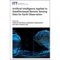 Artificial Intelligence Applied to Satellite-Based Remote Sensing Data for Earth Observation - Hardcover