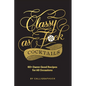 Classy as Fuck Cocktails: 60+ Damn Good Recipes for All Occasions - Hardcover