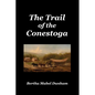 The Trail of the Conestoga - Paperback