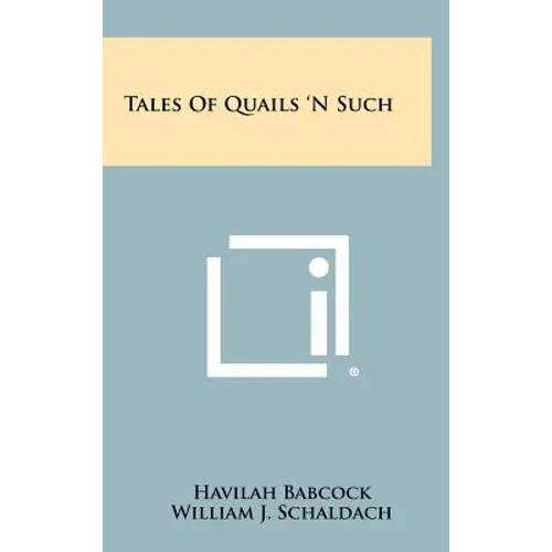 Tales of Quails 'n Such - Hardcover