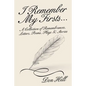 I Remember My Firsts...: A Collection of Remembrances, Letters, Poems, Plays & Stories - Paperback