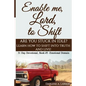 Enable Me, Lord, to Shift: Are you stuck in idle? Learn how to shift into Truth and live! Emotional Domain! - Paperback