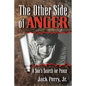 The Other Side of Anger: A Son's Search for Peace - Paperback