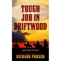 Tough Job in Driftwood: Western Stories - Paperback