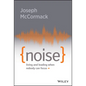 Noise: Living and Leading When Nobody Can Focus - Hardcover