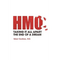 The HMO, Taking It All Apart, The End of a Dream - Paperback