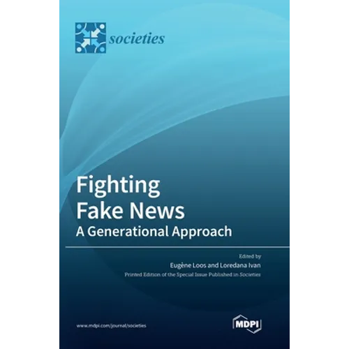 Fighting Fake News: A Generational Approach - Hardcover