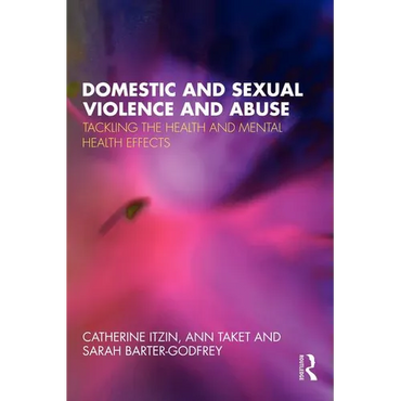 Domestic and Sexual Violence and Abuse: Tackling the Health and Mental Health Effects - Paperback