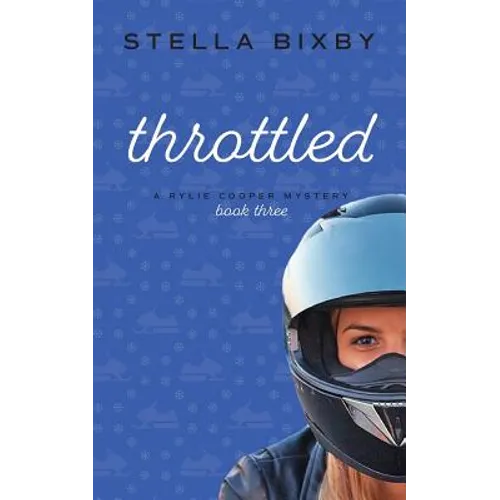 Throttled: A Rylie Cooper Mystery: Book Three - Paperback