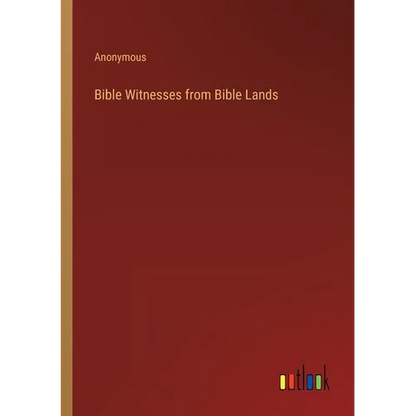Bible Witnesses from Bible Lands - Paperback
