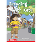 Recycling with Kate: Level 2: Book 27 - Paperback