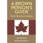 A Brown Person's Guide to Living in Canada - Paperback