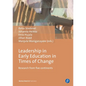 Leadership in Early Education in Times of Change: Research from Five Continents - Paperback