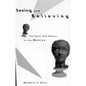 Seeing and Believing - Paperback