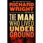 The Man Who Lived Underground: A Novel - Hardcover