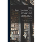 The Philosophical Works of Leibnitz .. - Hardcover