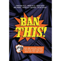 Ban This!: How One School Fought Two Book Bans and Won (and How You Can Too) - Paperback