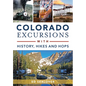 Colorado Excursions with History, Hikes and Hops - Paperback