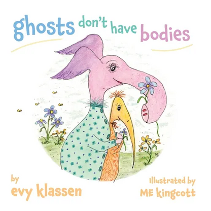 ghosts don't have bodies - Hardcover
