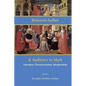 Between Author and Audience in Mark: Narration, Characterization, Interpretation - Paperback