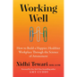 Working Well: How to Build a Happier, Healthier Workplace Through the Science of Attunement - Hardcover