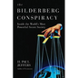 The Bilderberg Conspiracy: Inside the World's Most Powerful Secret Society - Paperback