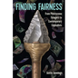 Finding Fairness: From Pleistocene Foragers to Contemporary Capitalists - Hardcover