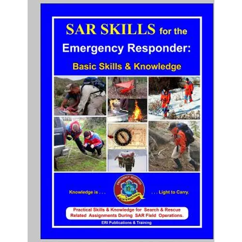 SAR Skills for the Emergency Responder: Basic Skills & Knowledge - Paperback