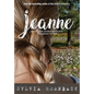 Jeanne: A journey from abandonment and abuse to forgiveness and truth. - Hardcover