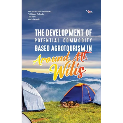 The Development of Potential Commodity Based Agrotourism in Around Mt. Wilis - Paperback