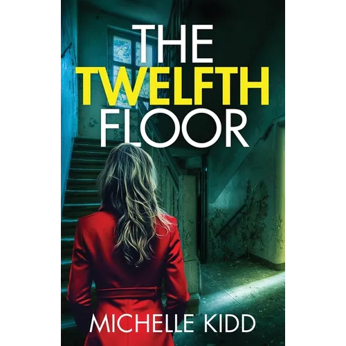 The Twelfth Floor: an absolutely gripping crime thriller with a massive twist - Paperback