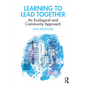Learning to Lead Together: An Ecological and Community Approach - Paperback