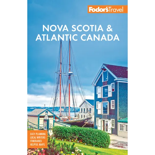 Fodor's Nova Scotia & Atlantic Canada: With New Brunswick, Prince Edward Island, & Newfoundland - Paperback