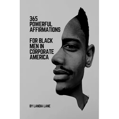 365 Powerful Affirmations for Black Men in Corporate America - Paperback