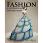 Fashion Illustration Inspirations: Inspirational Fashion Sketches, Fashion Figure Templates for Drawing Practice and Fun Design Challenges - Paperback