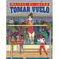 Tomar Vuelo (Taking Flight) - Library Binding