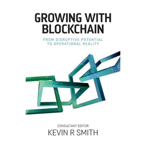 Growing with Blockchain: From disruptive potential to operational reality - Paperback