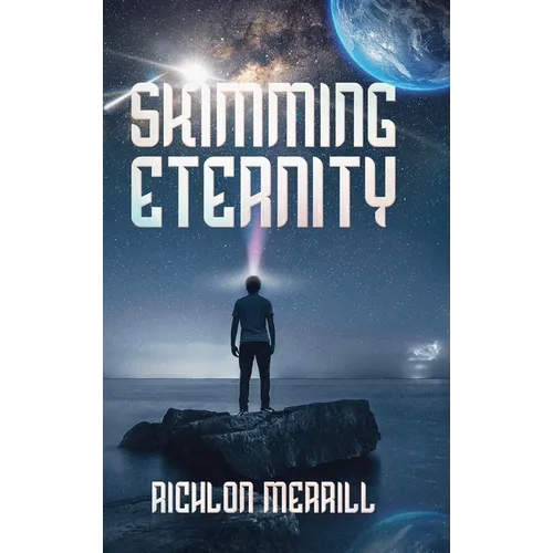Skimming Eternity: The Astonishing and Revelatory Discovery from Neutrinos and Thought Transmission - Hardcover