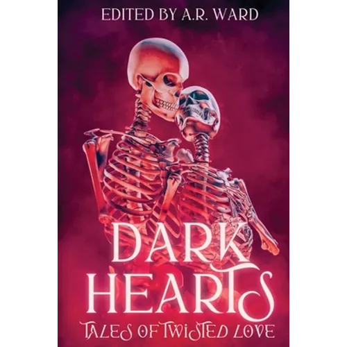 Dark Hearts: Tales of Twisted Love - Paperback