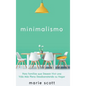 Minimalismo: Para Familias que Desean Vivir una Vida Más Plena Desabarrotando su Hogar - Hardcover