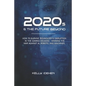 2020s & THE FUTURE BEYOND: How To Survive Technology's Disruption in the Coming Decades - Winning the War Against AI, Robots, and Machines. - Paperback