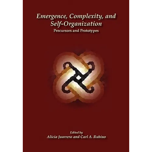 Emergence, Complexity, and Self-Organization: Precursors and Prototypes - Paperback
