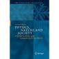 Physics, Nature and Society: A Guide to Order and Complexity in Our World - Paperback